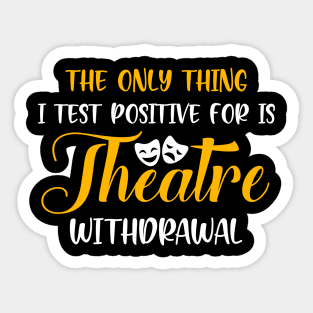 Funny Theatre Withdrawal Sticker